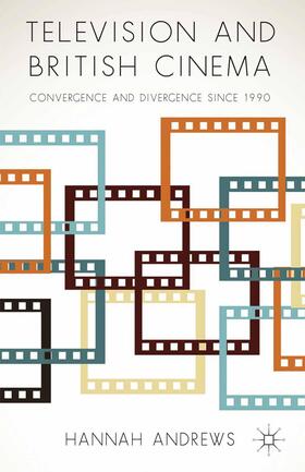 Andrews |  Television and British Cinema | Buch |  Sack Fachmedien