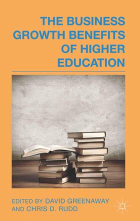 Greenaway / Rudd |  The Business Growth Benefits of Higher Education | Buch |  Sack Fachmedien
