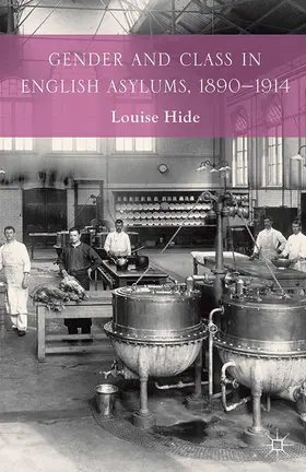 Hide |  Gender and Class in English Asylums, 1890-1914 | Buch |  Sack Fachmedien