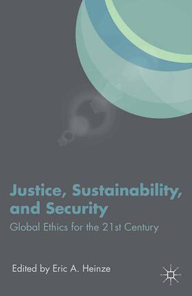 Heinze | Justice, Sustainability, and Security | Buch | 978-1-349-45911-7 | sack.de