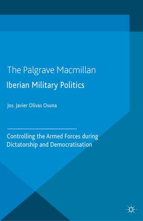 Olivas Osuna |  Iberian Military Politics | Buch |  Sack Fachmedien