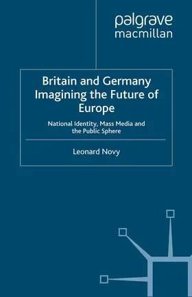 Novy |  Britain and Germany Imagining the Future of Europe | Buch |  Sack Fachmedien