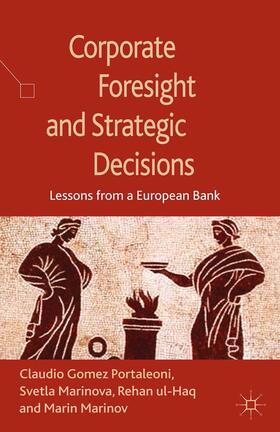 Marinova / Loparo / Ul-Haq |  Corporate Foresight and Strategic Decisions | Buch |  Sack Fachmedien