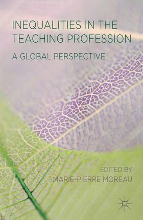 Moreau |  Inequalities in the Teaching Profession | Buch |  Sack Fachmedien