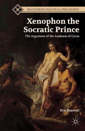 Buzzetti |  Xenophon the Socratic Prince | Buch |  Sack Fachmedien