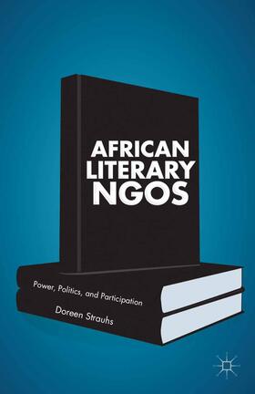 Strauhs |  African Literary NGOs | Buch |  Sack Fachmedien