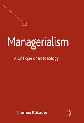 Klikauer |  Managerialism | Buch |  Sack Fachmedien