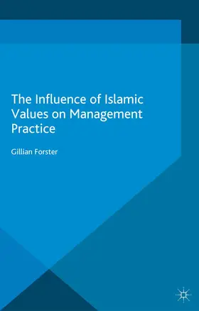 Forster |  The Influence of Islamic Values on Management Practice | Buch |  Sack Fachmedien