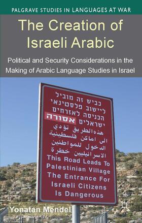Mendel |  The Creation of Israeli Arabic | Buch |  Sack Fachmedien