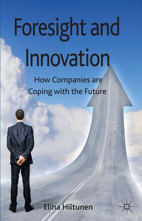 Hiltunen |  Foresight and Innovation | Buch |  Sack Fachmedien