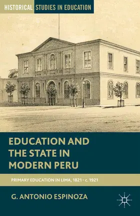 Espinoza |  Education and the State in Modern Peru | Buch |  Sack Fachmedien