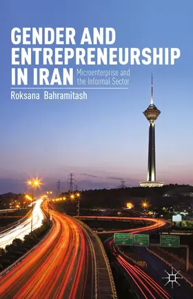 Bahramitash |  Gender and Entrepreneurship in Iran | Buch |  Sack Fachmedien