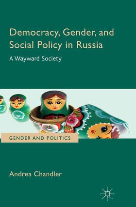Chandler |  Democracy, Gender, and Social Policy in Russia | Buch |  Sack Fachmedien