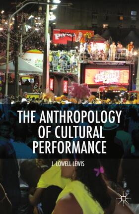 Lewis |  The Anthropology of Cultural Performance | Buch |  Sack Fachmedien