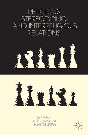Wirén / Svartvik |  Religious Stereotyping and Interreligious Relations | Buch |  Sack Fachmedien