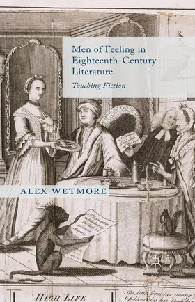 Wetmore |  Men of Feeling in Eighteenth-Century Literature | Buch |  Sack Fachmedien