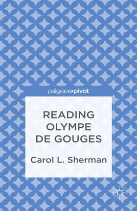 Sherman |  Reading Olympe de Gouges | Buch |  Sack Fachmedien