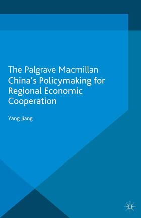Loparo / Jiang |  China's Policymaking for Regional Economic Cooperation | Buch |  Sack Fachmedien