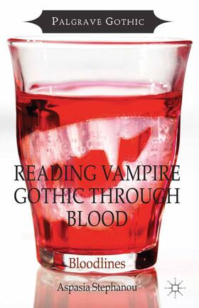 Stephanou |  Reading Vampire Gothic Through Blood | Buch |  Sack Fachmedien