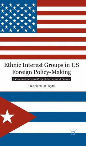 Rytz |  Ethnic Interest Groups in US Foreign Policy-Making | Buch |  Sack Fachmedien