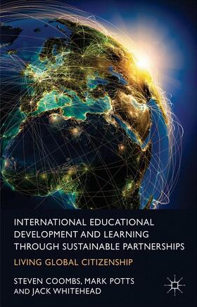 Coombs / Potts / Whitehead |  International Educational Development and Learning Through Sustainable Partnerships | Buch |  Sack Fachmedien