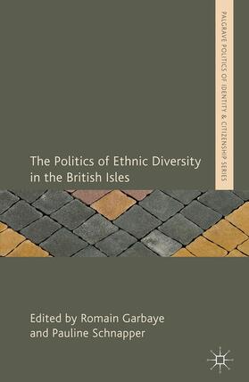 Schnapper / Garbaye |  The Politics of Ethnic Diversity in the British Isles | Buch |  Sack Fachmedien