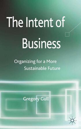 Gull |  The Intent of Business | Buch |  Sack Fachmedien