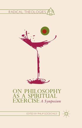 Goodchild |  On Philosophy as a Spiritual Exercise | Buch |  Sack Fachmedien