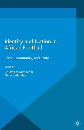 Onwumechili / Akindes |  Identity and Nation in African Football | Buch |  Sack Fachmedien