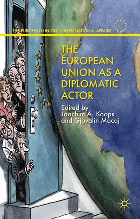 Macaj / Koops |  The European Union as a Diplomatic Actor | Buch |  Sack Fachmedien