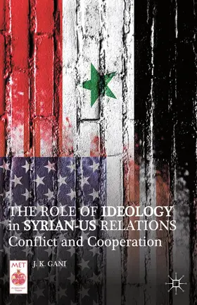 Gani |  The Role of Ideology in Syrian-US Relations | Buch |  Sack Fachmedien