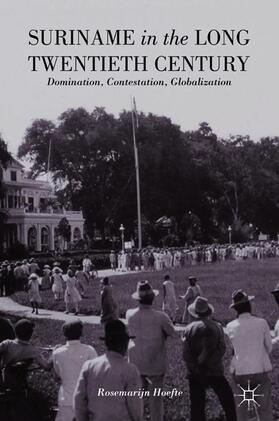 Hoefte |  Suriname in the Long Twentieth Century | Buch |  Sack Fachmedien