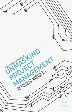 Moraveck |  Unmasking Project Management | Buch |  Sack Fachmedien