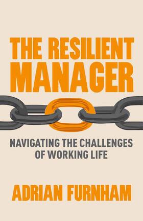 Furnham |  The Resilient Manager | Buch |  Sack Fachmedien