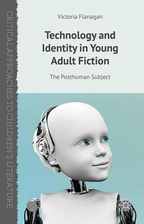 Flanagan |  Technology and Identity in Young Adult Fiction | Buch |  Sack Fachmedien