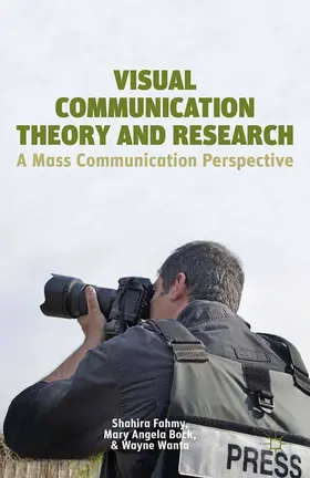 Fahmy / Wanta / Bock |  Visual Communication Theory and Research | Buch |  Sack Fachmedien