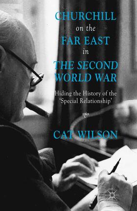 Wilson |  Churchill on the Far East in the Second World War | Buch |  Sack Fachmedien