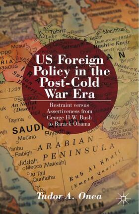 Onea |  US Foreign Policy in the Post-Cold War Era | Buch |  Sack Fachmedien