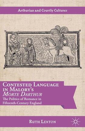 Lexton |  Contested Language in Malory's Morte Darthur | Buch |  Sack Fachmedien