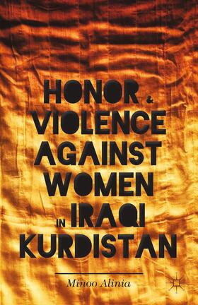 Alinia |  Honor and Violence against Women in Iraqi Kurdistan | Buch |  Sack Fachmedien