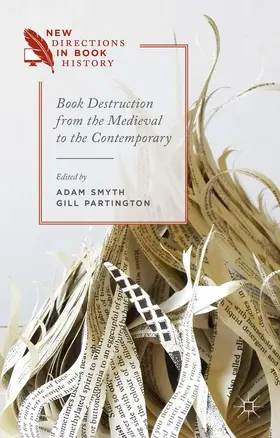 Smyth / Partington |  Book Destruction from the Medieval to the Contemporary | Buch |  Sack Fachmedien