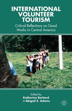 Adams / Borland |  International Volunteer Tourism | Buch |  Sack Fachmedien