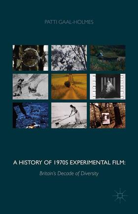 Gaal-Holmes |  A History of 1970s Experimental Film | Buch |  Sack Fachmedien