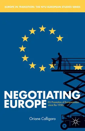 Calligaro |  Negotiating Europe | Buch |  Sack Fachmedien