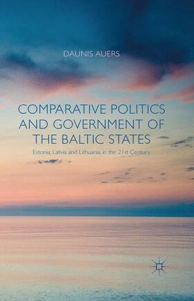 Auers |  Comparative Politics and Government of the Baltic States | Buch |  Sack Fachmedien