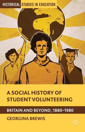 Brewis |  A Social History of Student Volunteering | Buch |  Sack Fachmedien