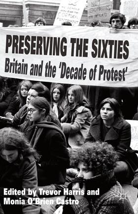 Harris / Castro / Loparo |  Preserving the Sixties | Buch |  Sack Fachmedien