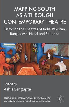 Sengupta |  Mapping South Asia through Contemporary Theatre | Buch |  Sack Fachmedien