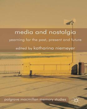 Niemeyer |  Media and Nostalgia | Buch |  Sack Fachmedien