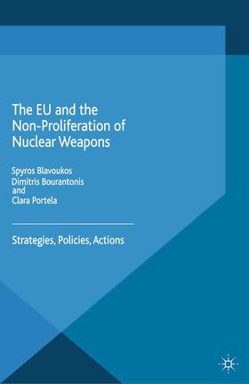 Blavoukos / Bourantonis / Portela |  The EU and the Non-Proliferation of Nuclear Weapons | Buch |  Sack Fachmedien